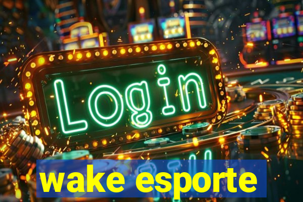 wake esporte